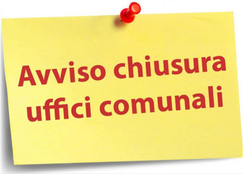 Chiusura Uffici Comunali per la festività del Santo Patrono